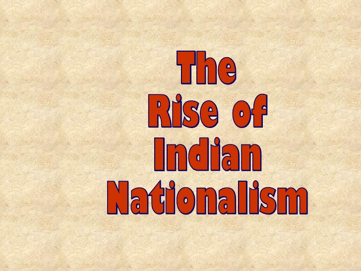 Rise of Indian Nationalism